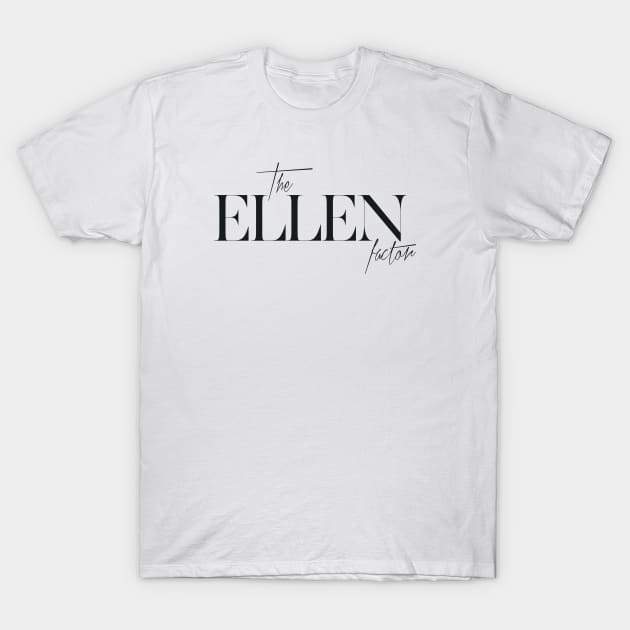 The Ellen Factor T-Shirt by TheXFactor